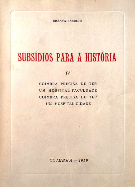 COIMBRA PRECISA DE TER UM HOSPITAL-FACULDADE, COIMBRA PRECISA DE TER UM HOSPITAL-CIDADE.