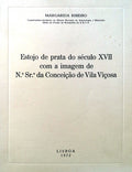 ESTOJO DE PRATA DO SÃ‰CULO XVII COM A IMAGEM DE NÂª Sr.Âª DA CONCEIÃ‡ÃƒO DE VILA VIÃ‡OSA.