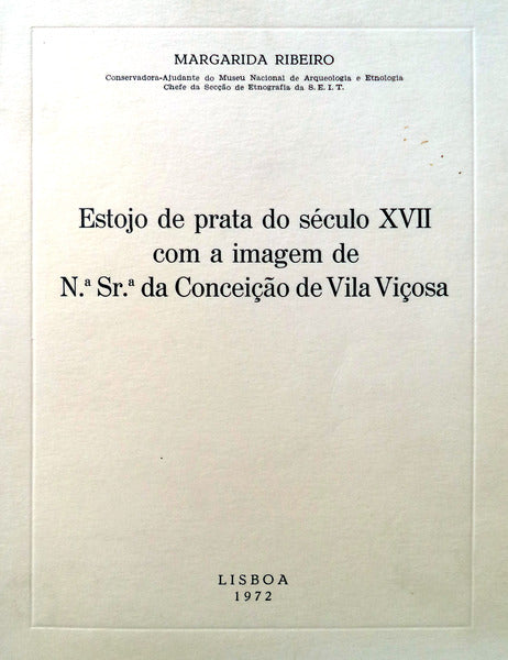 ESTOJO DE PRATA DO SÃ‰CULO XVII COM A IMAGEM DE NÂª Sr.Âª DA CONCEIÃ‡ÃƒO DE VILA VIÃ‡OSA.
