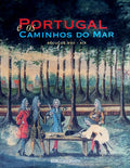 PORTUGAL E OS CAMINHOS DO MAR. SÃ‰CULOS XVII-XIX.