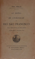 AU BRÃ‰SIL DE Lâ€™URUGUAY AU RIO SÃƒO FRANCISCO.
