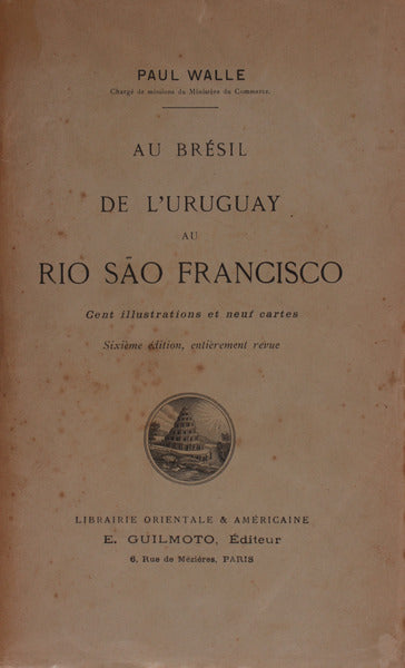 AU BRÃ‰SIL DE Lâ€™URUGUAY AU RIO SÃƒO FRANCISCO.