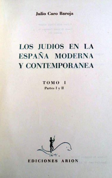 LOS JUDIOS EN LA ESPAÃ‘A MODERNA Y CONTEMPORANEA.