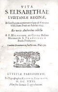 VITA S. ELISABETHAE LVSITANIAE REGINAE