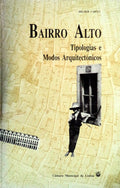 BAIRRO ALTO. Tipologias e Modos ArquitectÃ³nicos.