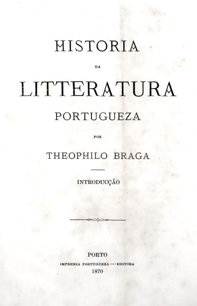 HISTORIA DA LITTERATURA PORTUGUEZA.