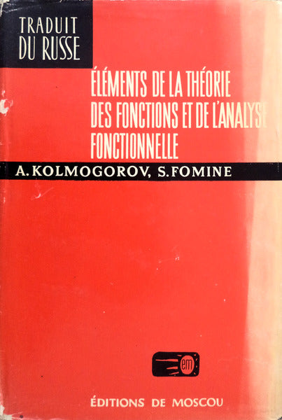 ELÃ‰MENTS DE LA THÃ‰ORIE DES FONCTIONS ET DE L'ANALYSE FONCTIONELLE.