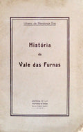 HISTÃ“RIA DO VALE DAS FURNAS.