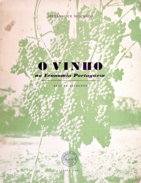 O VINHO NA ECONOMIA PORTUGUESA. ALGUNS ASPECTOS.