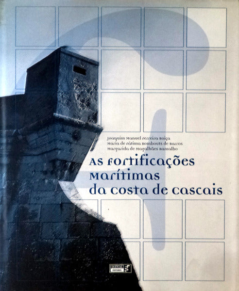 AS FORTIFICAÃ‡Ã•ES MARÃTIMAS DA COSTA DE CASCAIS.