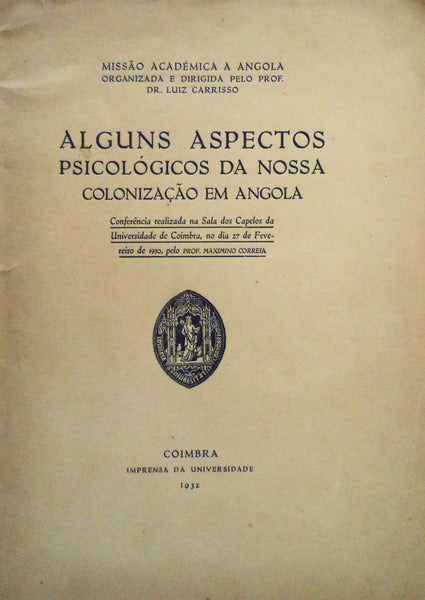 ALGUNS ASPECTOS PSICOLOGICOS DA NOSSA COLONIZAÃ‡ÃƒO EM ANGOLA.