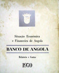 SITUAÃ‡ÃƒO ECONÃ“MICA E FINANCEIRA DE ANGOLA â€“ BANCO DE ANGOLA.