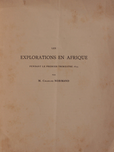 LES EXPLORATIONS EN AFRIQUE. Pendant le premier trimestre 1879.
