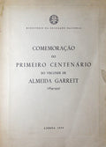 COMEMORAÃ‡ÃƒO DO PRIMEIRO CENTENÃRIO DO VISCONDE DE ALMEIDA GARRETT (1854-1954).