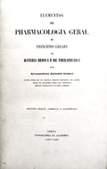 ELEMENTOS DE PHARMACOLOGIA GERAL OU PRINCIPIOS GERAES DE MATERIA MEDICA E DE THERAPEUTICA.
