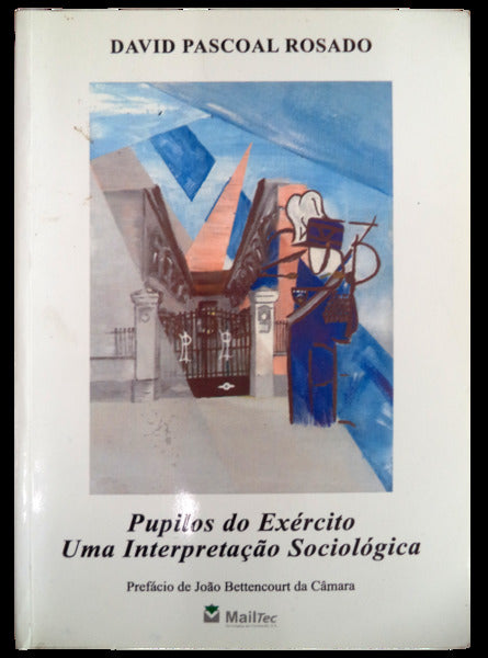 PUPILOS DO EXÃ‰RCITO: UMA INTERPRETAÃ‡ÃƒO SOCIOLÃ“GICA.