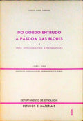 DO GORDO ENTRUDO Ã€ PÃSCOA DAS FLORES.