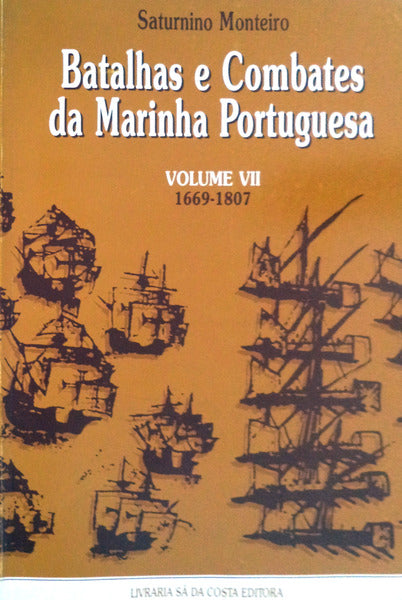 BATALHAS E COMBATES DA MARINHA PORTUGUESA, [Volume VII] 1669-1807.
