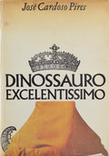 DINOSSAURO EXCELENTISSIMO. [1.Âª EDIÃ‡ÃƒO]