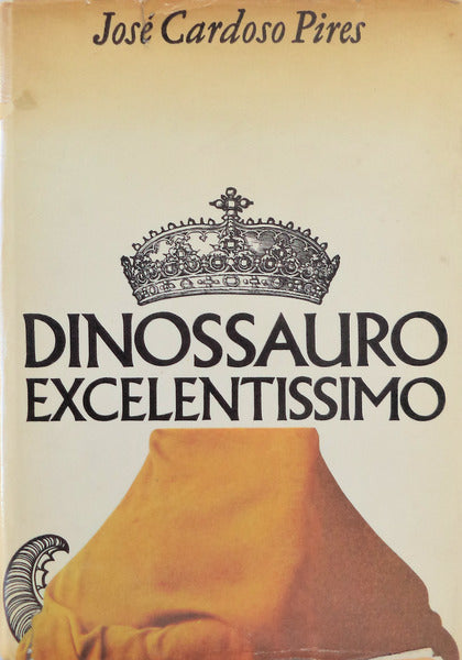 DINOSSAURO EXCELENTISSIMO. [1.Âª EDIÃ‡ÃƒO]