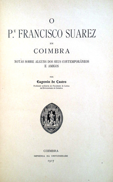 O P.e FRANCISCO SUAREZ EM COIMBRA.