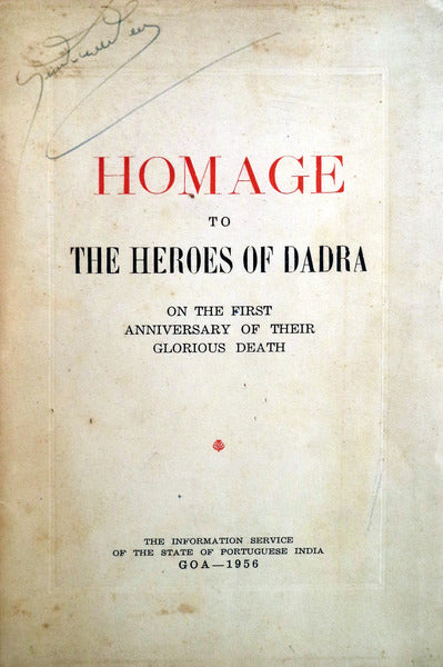 HOMAGE TO THE HEROES OF DADRA ON THE FIRST ANNIVERSARY OF THEIR GLORIOUS DEATH.