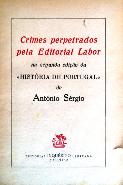 CRIMES PERPETRADOS PELA EDITORIAL LABOR NA SEGUNDA EDIÃ‡ÃƒO DA HISTÃ“RIA DE PORTUGAL DE ANTÃ“NIO SÃ‰RGIO.
