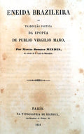 ENEIDA BRAZILEIRA OU TRADUCÃ‡ÃƒO POETICA DA EPOPÃ‰A DE PUBLIO VIRGILIO MARO.