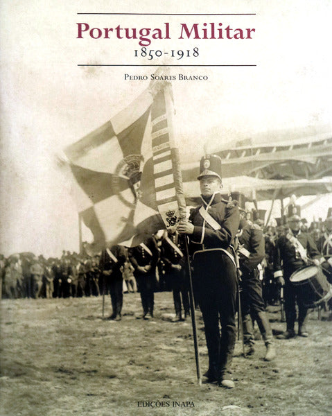 PORTUGAL MILITAR 1850-1918.