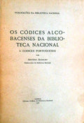 OS CÃ“DICES ALCOBACENSES DA BIBLIOTECA NACIONAL, I CÃ“DICES PORTUGUESES.