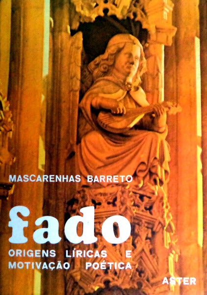 FADO: ORIGENS LÃRICAS E MOTIVAÃ‡ÃƒO POÃ‰TICA. FADO: LYRICAL ORIGINS AND POETIC MOTIVATION.