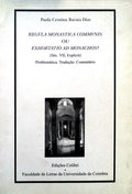 REGVLA MONASTICA COMMVNIS OU EXHORTATIO AD MONACHOS?