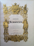 NOUVEAU TRAITÃ‰ HISTORIQUE ET ARCHÃ‰OLOGIQUE DE LA VRAIE ET PARFAITE SCIENCE DES ARMOIRIES.