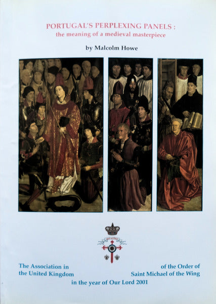 PORTUGALâ€™S PERPLEXING PANELS: THE MEANING OF A MEDIEVAL MASTERPIECE.