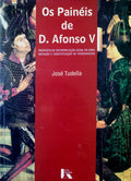 OS PAINÃ‰IS DE D. AFONSO V.