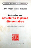 LA GENÃˆSE DES STRUCTURES LOGIQUES Ã‰LÃ‰MENTAIRES.
