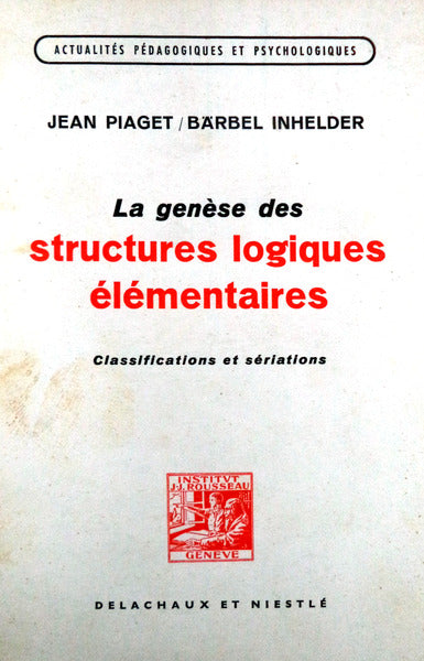 LA GENÃˆSE DES STRUCTURES LOGIQUES Ã‰LÃ‰MENTAIRES.
