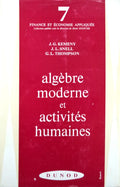 ALGÃˆBRE MODERNE ET ACTIVITÃ‰S HUMAINES.