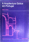 A ARQUITECTURA GÃ“TICA EM PORTUGAL. [3.Âª EDIÃ‡ÃƒO]