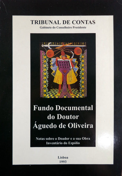 FUNDO DOCUMENTAL DO DOUTOR ÃGUEDO DE OLIVEIRA.