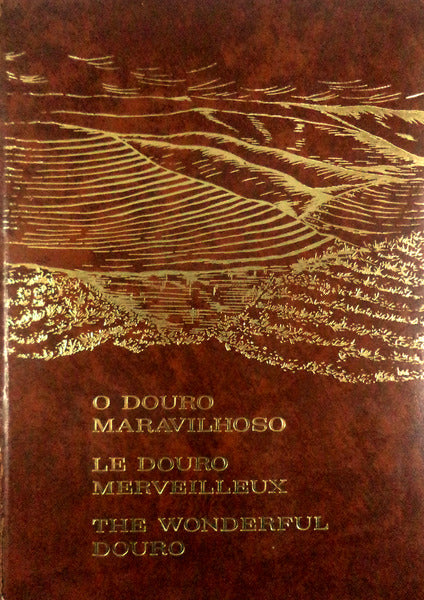 O DOURO MARAVILHOSO.