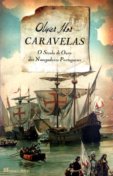 CARAVELAS, O SÃ‰CULO DE OURO DOS NAVEGADORES PORTUGUESES.