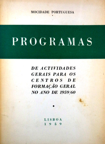 PROGRAMAS DE ACTIVIDADES GERAIS PARA OS CENTROS DE FORMAÃ‡ÃƒO GERAL NO ANO DE 1959/60.