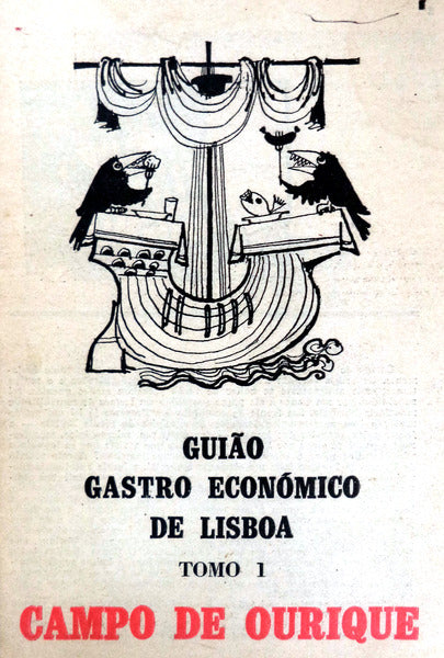 GUIÃƒO GASTRO ECONÃ“MICO DE LISBOA, TOMO I.