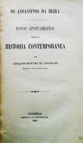OS ASSASSINOS DA BEIRA. NOVOS APONTAMENTOS PARA A HISTORIA CONTEMPORANEA.