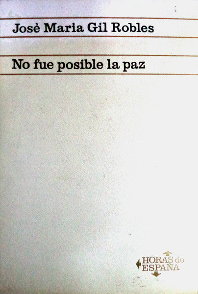 NO FUE POSIBLE LA PAZ.