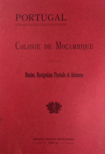 COLONIE DE MOÃ‡AMBIQUE, ROUTES, NAVIGATION FLUVIALE ET AÃ‰RIENNE.