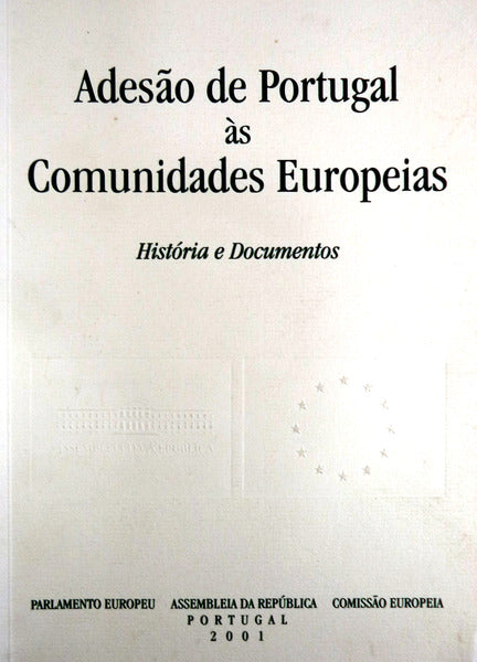 ADESÃƒO DE PORTUGAL Ã€S COMUNIDADES EUROPEIAS.