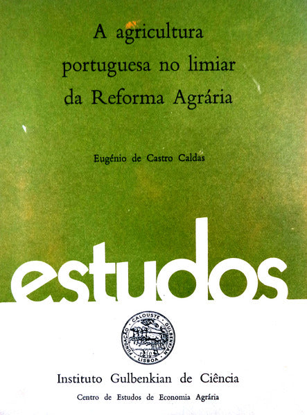 A AGRICULTURA PORTUGUESA NO LIMIAR DA REFORMA AGRÃRIA.