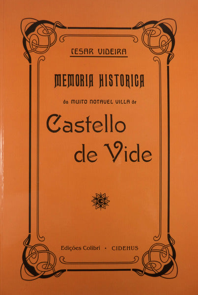 MEMÃ“RIA HISTÃ“RICA DA MUITO NOTÃVEL VILA DE CASTELLO DE VIDE.